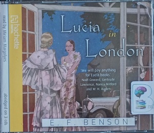 Lucia in London written by E.F. Benson performed by Miriam Margolyes on Audio CD (Abridged)